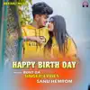 Sanu Hemrom - Happy Birth Day - Single
